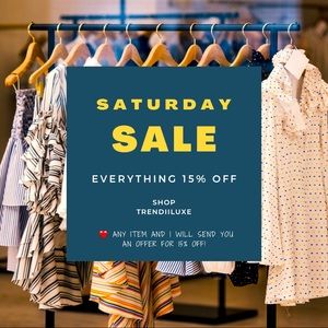 SATURDAY SAVINGS SALE!!